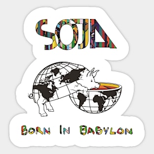 Born in babylon Sticker